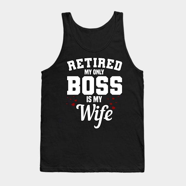 My Boss Is My Wife Tank Top by CrissWild